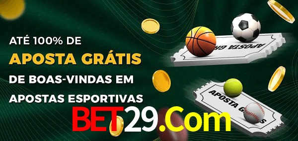 Bet29.Com Ate 100% de Aposta Gratis
